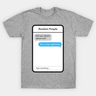 Funny and Humor Chat | Funny Text | Funny Gift T-Shirt